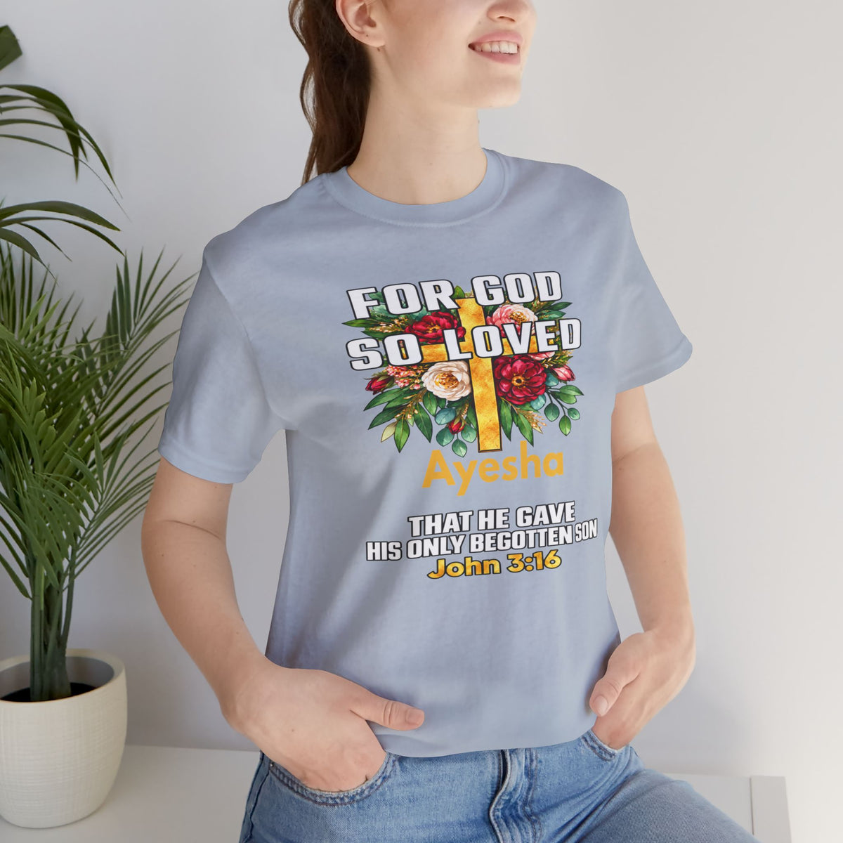 For God So Loved John 3:16 Christian T-Shirt | Personalized Faith Shirt